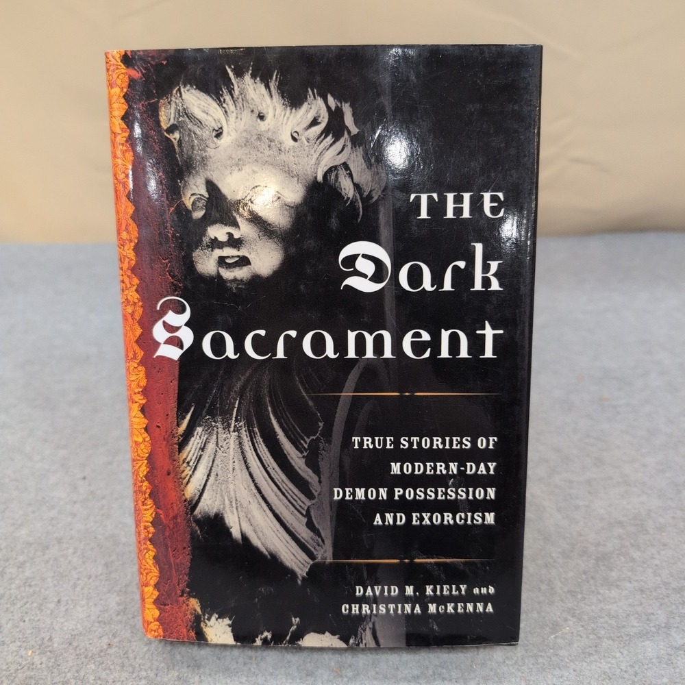 The Dark Sacrament Demon Possession Exorcism Kiely McKenna Hardcover 1st Edition